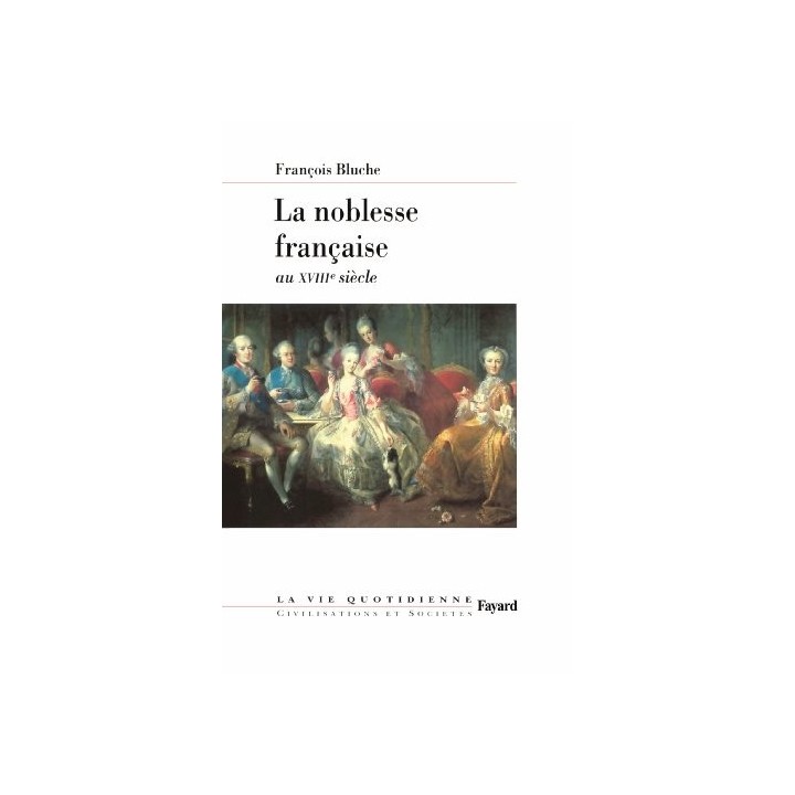 La noblesse Francaise au XVIII Siecle